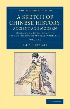 A Sketch of Chinese History, Ancient and Modern - Volume 2 - Gützlaff, Karl Friedrich August