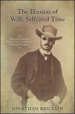 The Illusion of Will, Self, and Time: William James's Reluctant Guide to Enlightenment