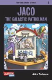 Jaco, The Galactic Patrolman / Toriyama Short Stories Bd.5