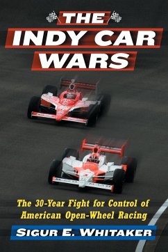 The Indy Car Wars - Whitaker, Sigur E.