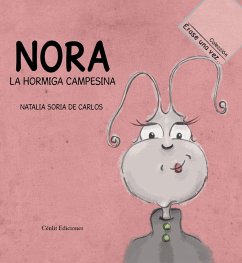 Nora, la hormiga campesina - Soria de Carlos, Natalia