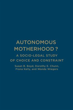 Autonomous Motherhood? - Boyd, Susan B; Chunn, Dorothy E; Kelly, Fiona; Wiegers, Wanda