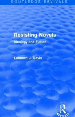 Resisting Novels (Routledge Revivals) - Davis, Lennard J