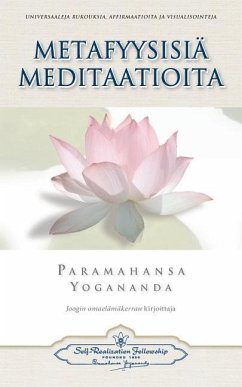 Metafyysisiä meditaatioita - Metaphysical Meditations (Finnish) - Yogananda, Paramahansa