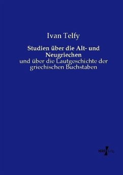 Studien über die Alt- und Neugriechen - Telfy, Ivan