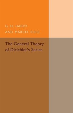 The General Theory of Dirichlet's Series - Hardy, G. H.; Riesz, Marcel