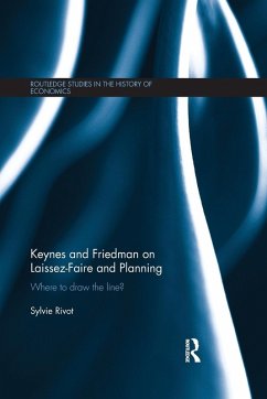 Keynes and Friedman on Laissez-Faire and Planning - Rivot, Sylvie