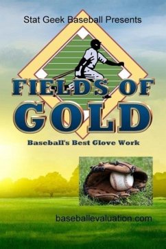 Fields of Gold, Baseball's Best Glove Work - Baseballevaluation. Com