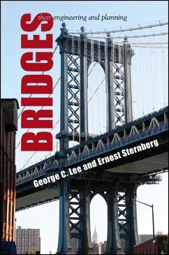 Bridges: Their Engineering and Planning - Lee, George C.; Sternberg, Ernest