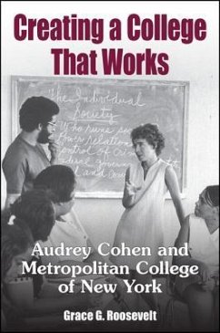 Creating a College That Works: Audrey Cohen and Metropolitan College of New York - Roosevelt, Grace G.