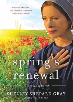 Spring's Renewal: Seasons of Sugarcreek, Book Two - Gray, Shelley Shepard