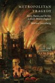 Metropolitan Tragedy: Genre, Justice, and the City in Early Modern England