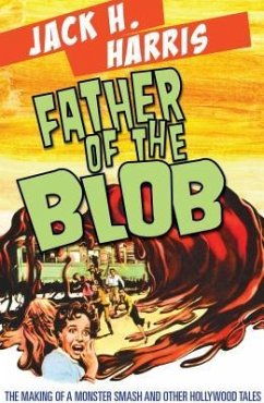Father of the Blob - Harris, Jack H