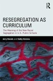 Resegregation as Curriculum