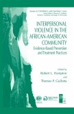 Interpersonal Violence in the African-American Community Interpersonal Violence in the African-American Community