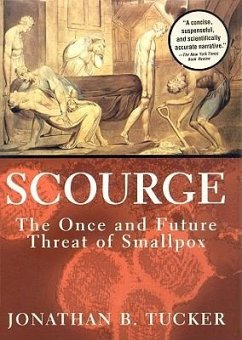 Scourge: The Once and Future Threat of Smallpox - Tucker, Jonathan B.