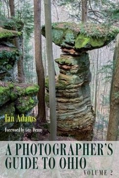 A Photographer's Guide to Ohio, Volume 2 - Adams, Ian; Adams, Ian J