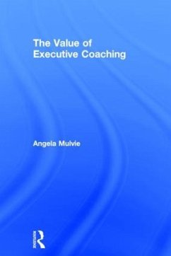 The Value of Executive Coaching - Mulvie, Angela