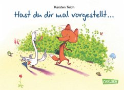 Hast du dir mal vorgestellt... - Teich, Karsten