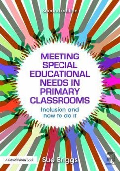 Meeting Special Educational Needs in Primary Classrooms - Briggs, Sue