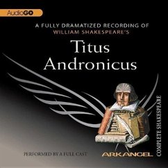 Titus Andronicus Lib/E - Shakespeare, William; Copen, E a; Wheelwright; Laure, Pierre Arthur