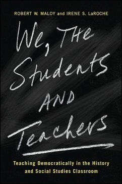 We, the Students and Teachers - Maloy, Robert W; Laroche, Irene S