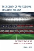 Rebirth of Professional Soccer in America