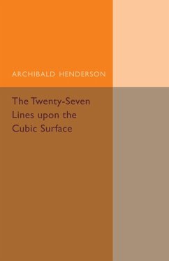 The Twenty-Seven Lines Upon the Cubic Surface - Henderson, Archibald