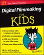 Digital Filmmaking for Kids for Dummies - Bild 1