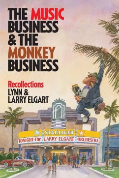 THE MUSIC BUSINESS AND THE MONKEY BUSINESS - Elgart, Lynn And Larry