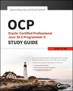 OCP: Oracle Certified Professional Java SE 8 Programmer II Study Guide - Boyarsky, Jeanne;Selikoff, Scott