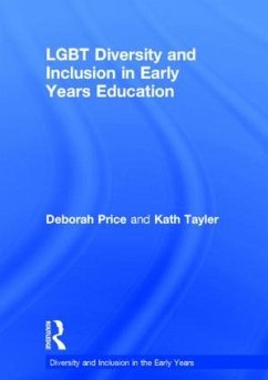 LGBT Diversity and Inclusion in Early Years Education - Price, Deborah; Tayler, Kath