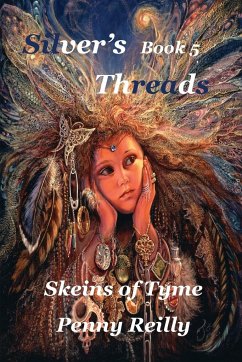 Silver's Threads Book 5 - Reilly, Penny