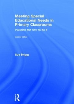 Meeting Special Educational Needs in Primary Classrooms - Briggs, Sue