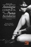 Falsa antología completa de los poetas incendiarios Falsa antología completa de los poetas incendiarios