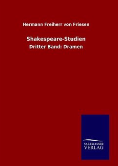 Shakespeare-Studien - Friesen, Hermann von