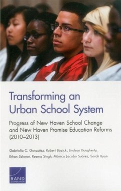 Transforming an Urban School System - Gonzalez, Gabriella C; Bozick, Robert; Daugherty, Lindsay