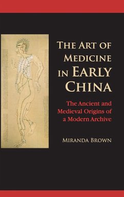 The Art of Medicine in Early China - Brown, Miranda