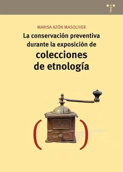 La conservación preventiva durante la exposición de colecciones de etnología - Azón Masoliver, Marisa