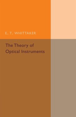 The Theory of Optical Instruments - Whittaker, E. T.