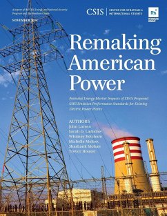 Remaking American Power - Larsen, John; Ladislaw, Sarah O.; Ketchum, Whitney