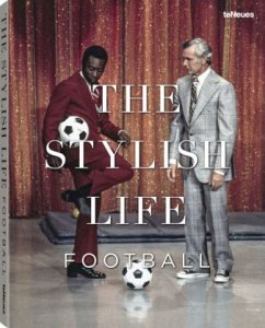 The Stylish Life Football, French and German edition - Kastrop, Jessica; Redelings, Ben