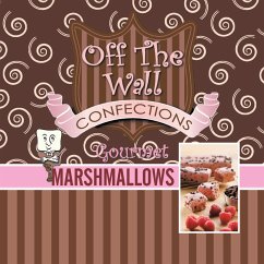 Off The Wall Gourmet Marshmallows - Wagner, Teresa