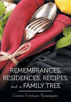 Remembrances, Residences, Recipes, and a Family Tree