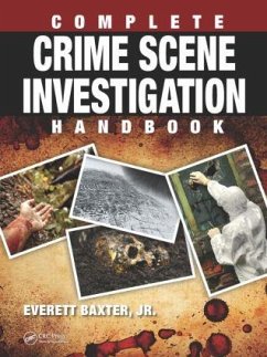 Complete Crime Scene Investigation Handbook - Baxter Jr, Everett