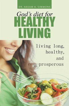 God's diet for healthy living - Simmons, Akeam