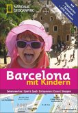 National Geographic Familien-Reiseführer Barcelona mit Kindern National Geographic Familien-Reiseführer Barcelona mit Kindern