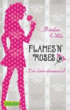 Flames 'n' Roses / Lebe lieber übersinnlich Bd.1 - White, Kiersten