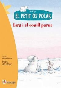 El petit ós polar. Lars i el conill poruc - Beer, Hans De