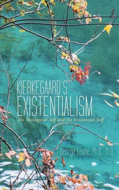 Kierkegaard's Existentialism - Leone, Ph. D. Th. D. George